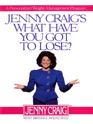cover image of Jenny Craig's What Have You Got to Lose